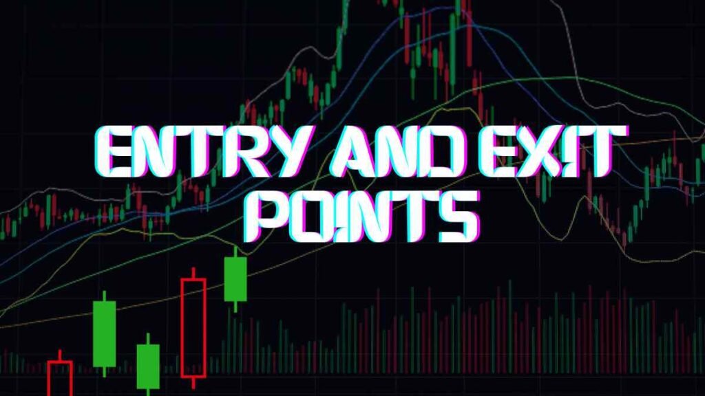 Entry and Exit Points