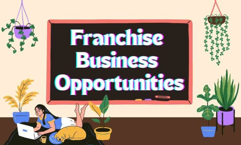 Franchise Business Opportunities