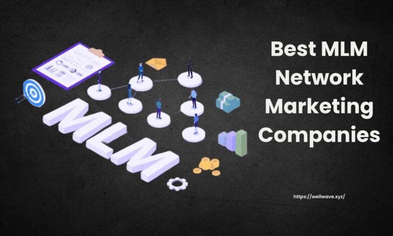 Best MLM Network Marketing Companies