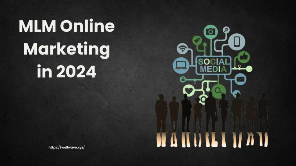 MLM Online Marketing in 2024