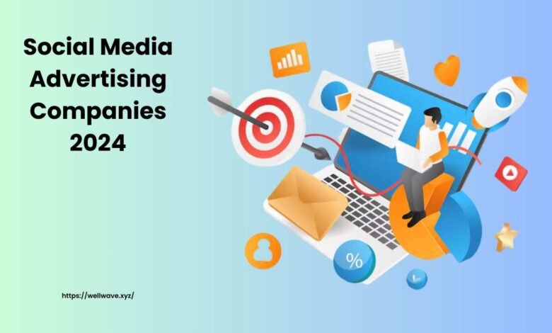 Social Media Advertising Companies 2024