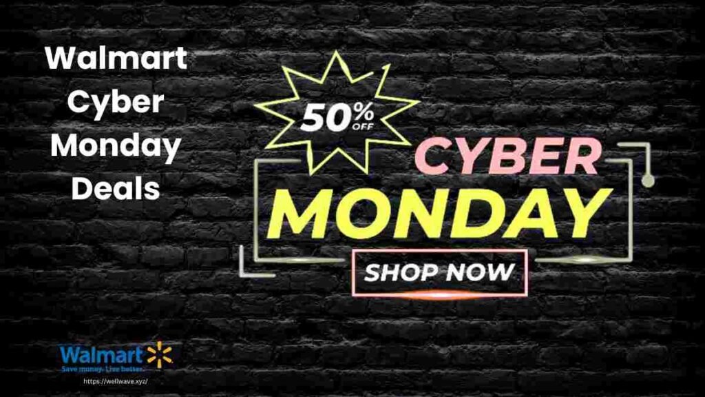 Walmart Cyber Monday Deals