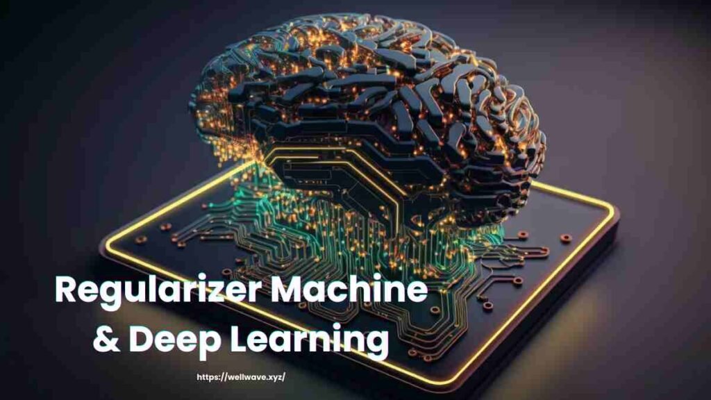 Regularizer Machine and Deep Learning