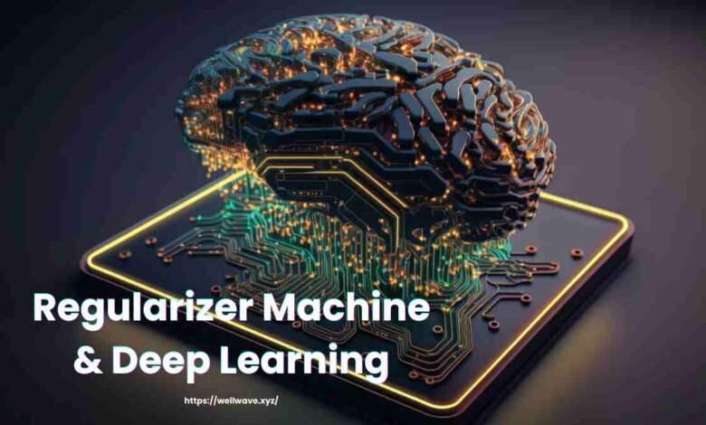 Regularizer Machine and Deep Learning